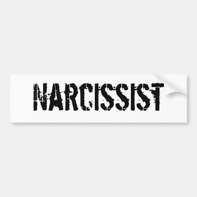 Narcissist (Pride In Yourself Summed Up In Three) Bumper Sticker (Front)