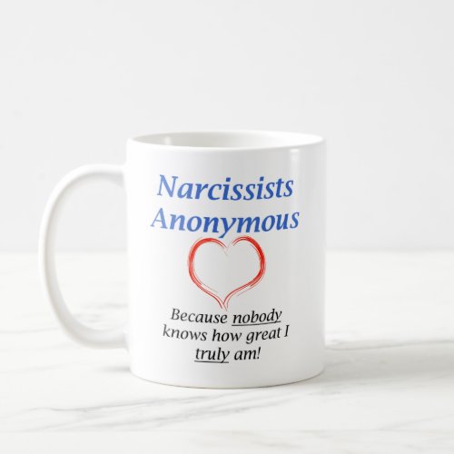 Narcissists Anonymous Coffee Mug