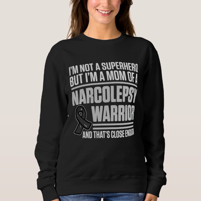 Narcolepsy Awareness Hero Narcoleptic Warrior Surv Sweatshirt (Front)