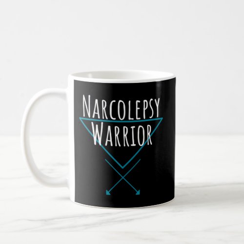 Narcolepsy Narcolepsy Warrior Narcolepsy Coffee Mug