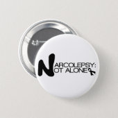 NARCOLEPSY: NOT ALONE™ Button (Front & Back)
