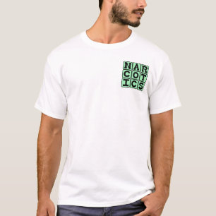 Narcotics, Drugs T-Shirt