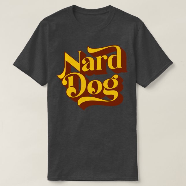 Nard Dog T-Shirt (Design Front)