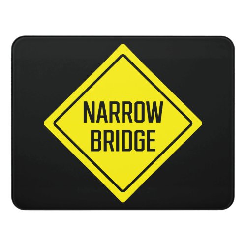 Narrow Bridge  Warning Sign  Modern Room Sign