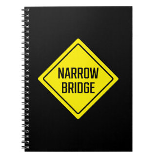 Narrow Bridge | Warning Sign | Spiral Notebook
