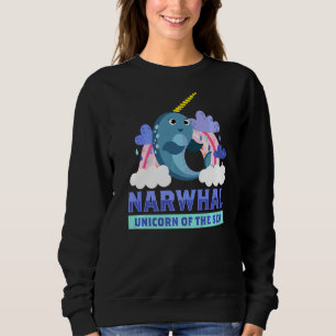 Narwhal I Unicorn Of The Sea I Unicorn Whale Sea W Sweatshirt