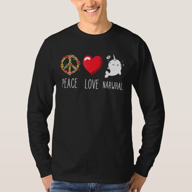 Narwhal Love Peace Ocean Mammal Whale Water Fish T-Shirt (Front)