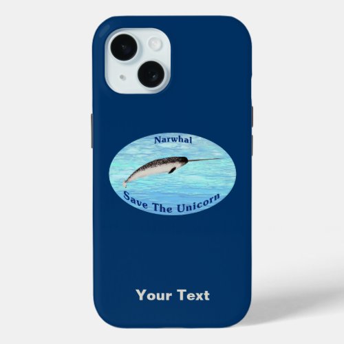 Narwhal _ Save The Unicorn iPhone 15 Case