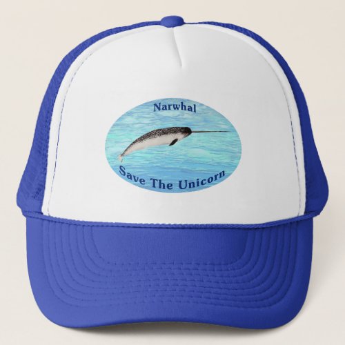 Narwhal _ Save The Unicorn Trucker Hat