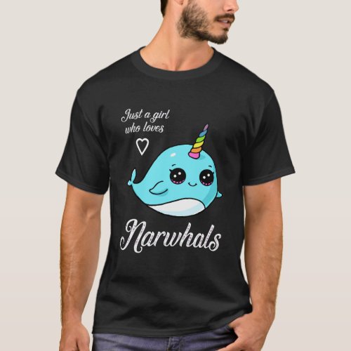 Narwhal T Shirt Just A Girl Who Loves Narwhals Hoo