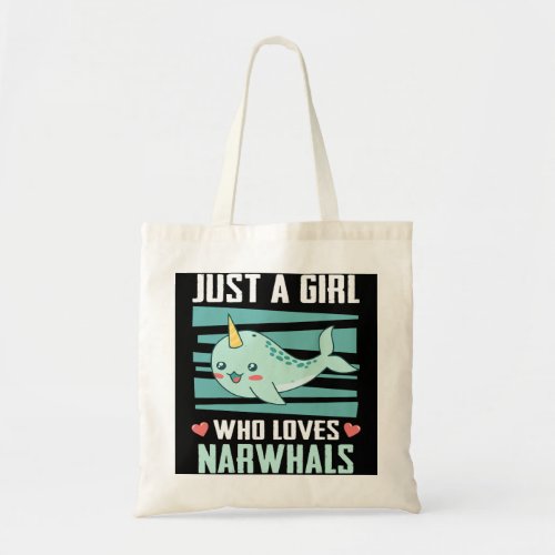 Narwhal Whale Ocean Narwhals Just a girl 1 Tote Bag