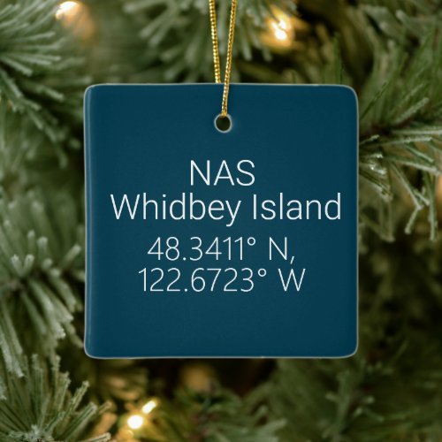 NAS Whidbey Island Latitude Longitude  Ceramic Ornament