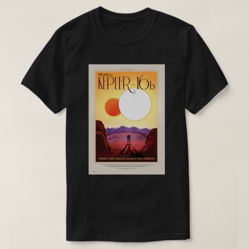 NASA Future Travel Poster _ Relax on Kepler 16b T_Shirt