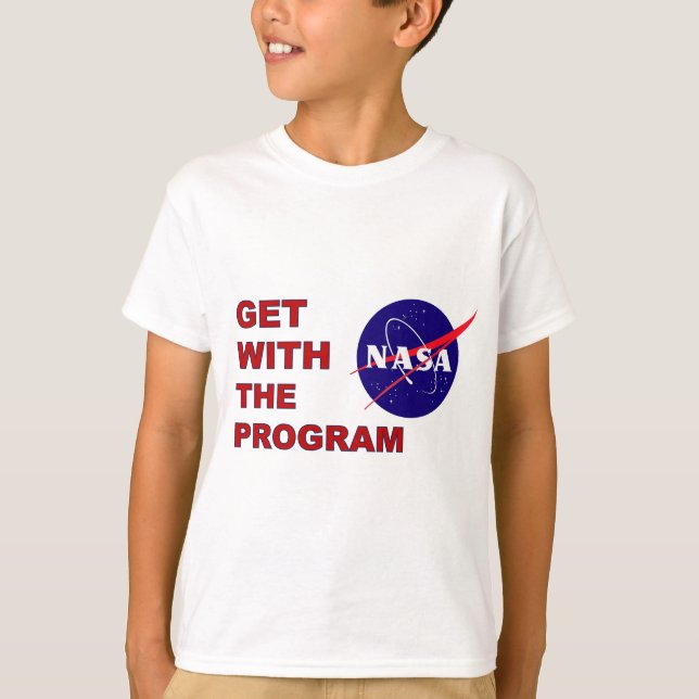 NASA Get With The Program T-Shirt (Front)