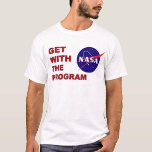 NASA Get With The Program T-Shirt