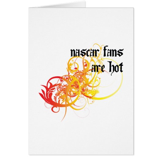 NASCAR Fans Are Hot Cards (Front)