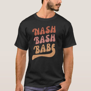 Nash Bash Babe Bachelorette Party Favor Cute Nash  T-Shirt