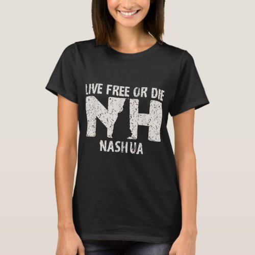 Nashua NH Live Free or Die product  T_Shirt