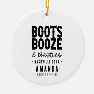 Nashville Bachelorette Boots Booze Besties Custom Ceramic Ornament