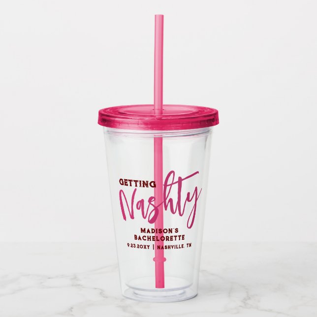 Nashville Bachelorette Get Nashty Favor Acrylic Tumbler (Front)