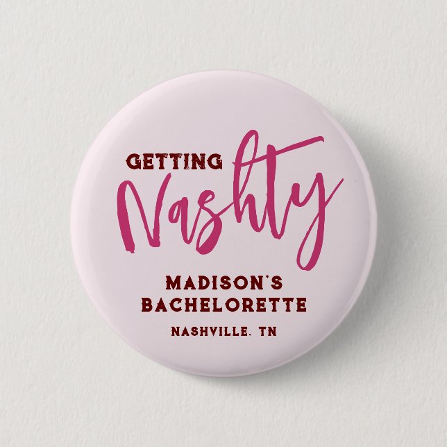 Nashville Bachelorette Get Nashty Personalized Button (Front)