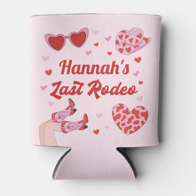 Nashville Bachelorette Last Rodeo Can Cooler