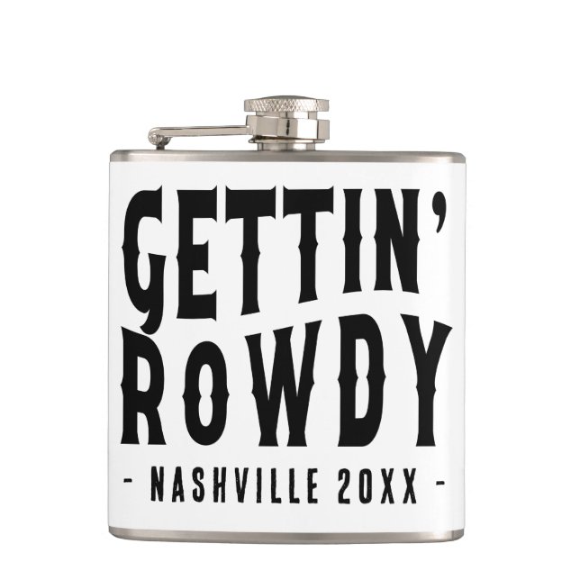 Nashville Bachelorette Party Custom Getting Rowdy Flask (Front)