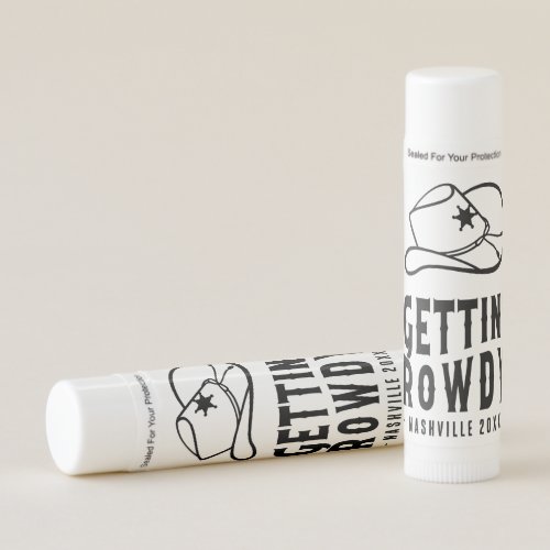 Nashville Bachelorette Party Custom Getting Rowdy Lip Balm