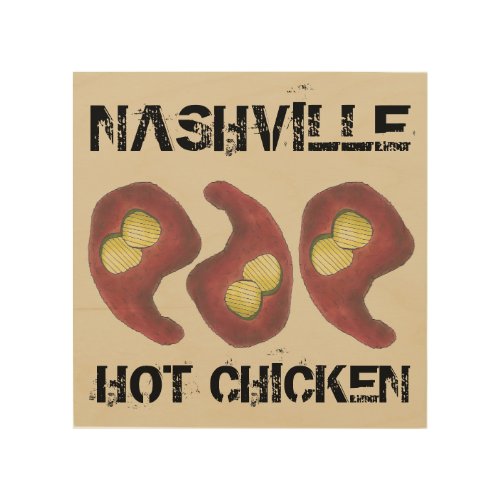 Nashville Hot Chicken w Pickles TENNESSEE TN Food Wood Wall Decor