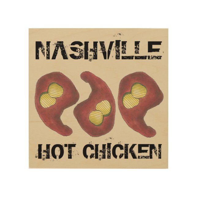 Nashville Hot Chicken w/ Pickles TENNESSEE TN Food Wood Wall Decor (Front)