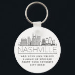 Nashville Stylized Skyline | Custom Slogan Keychain<br><div class="desc">A unique key chain representing the beautiful city of Nashville,  Tennessee.  
This keychain features a stylized illustration of the city's unique skyline with its name underneath.
Underneath the city name is a spot for your unique slogan or statement about your favorite city.</div>