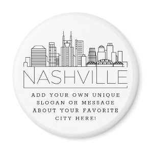 Nashville Themed | Custom City Message or Slogan Magnet
