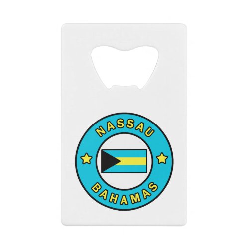 Nassau Bahamas Credit Card Bottle Opener