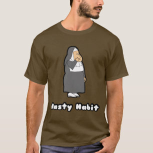 Nasty Habit T-Shirt