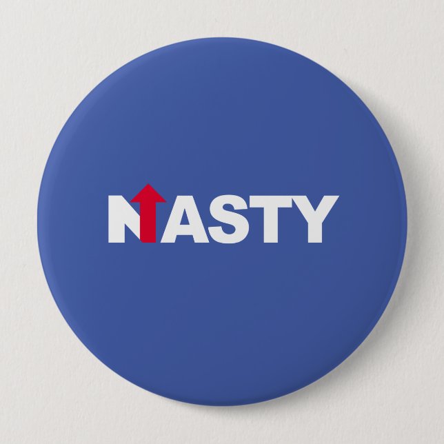 NASTY HILLARY -- Presidential Election 2016 - whit Button (Front)