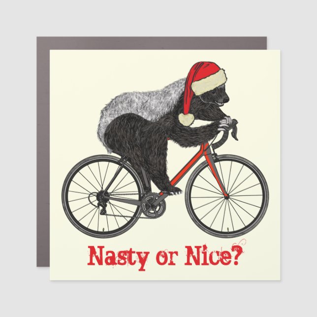 Nasty or nice Honey Badger bicycle christmas Car Magnet (Front)