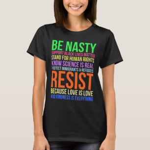 Nasty Resist Lgbtq Human Rights Science Be Kind Fu T-Shirt