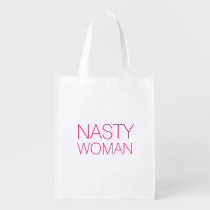 "nasty woman" black hot pink, magenta - grocery bag