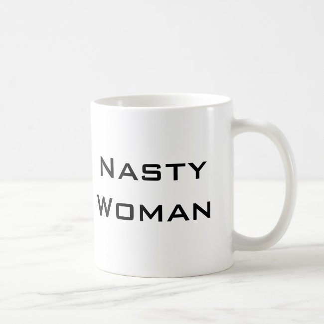Nasty Woman, Bold Black Text