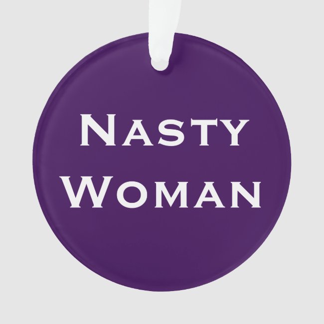 Nasty Woman, bold text on light and dark purple