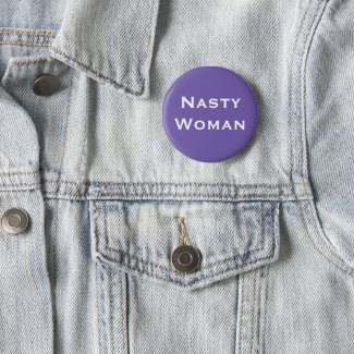 Nasty Woman - bold white text on violet Button