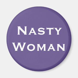 Nasty Woman, Bold White Text on Violet Magnet