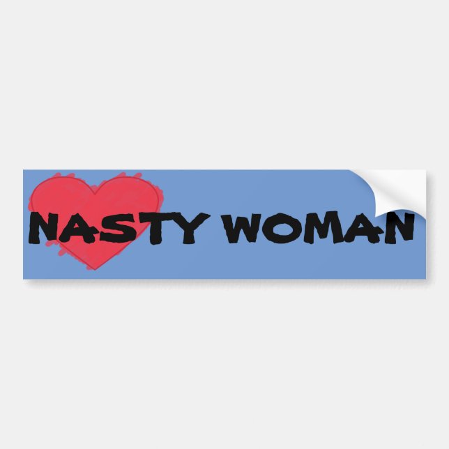 Nasty Woman bumper sticker (Front)