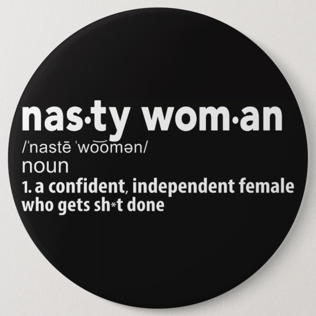 Nasty Woman Definition Button (Front)