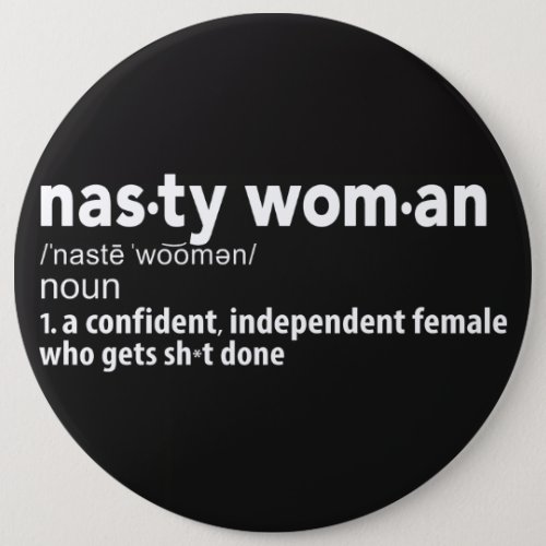Nasty Woman Definition Button