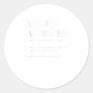 NASTY WOMAN Definition Classic Round Sticker