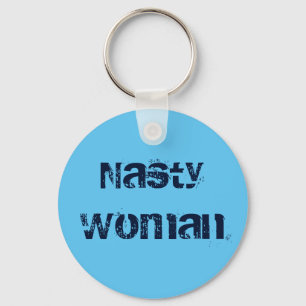 Nasty Woman, distressed navy text on sky blue Keychain