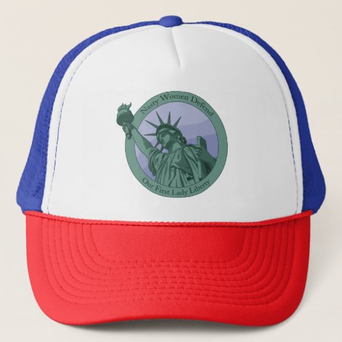 Nasty Woman First Lady Statue Of Liberty Trucker Hat