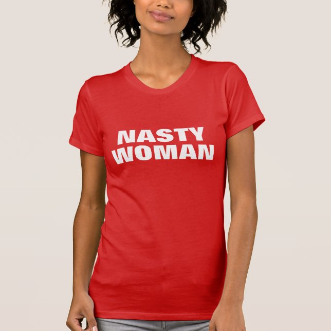 nasty woman funny attitude t-shirt design red (Front)