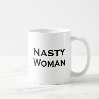 Nasty Woman Hillary Clinton Anti-Trump Funny Coffee Mug